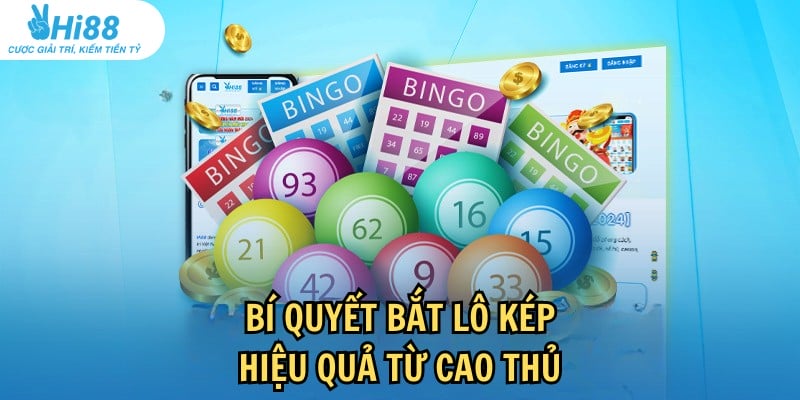 Một số bí quyết bắt lô kép mà bet thủ nên tham khảo