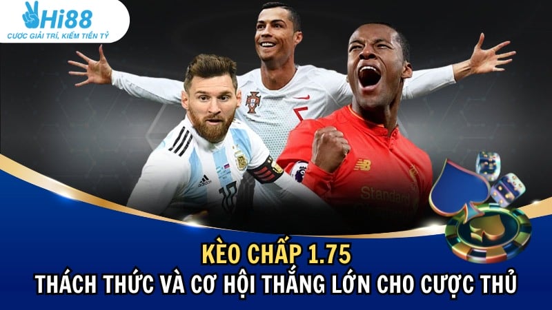 kèo chấp 1.75