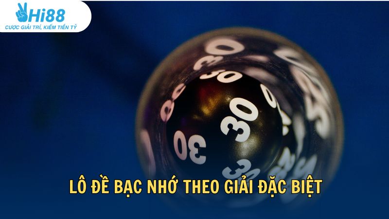 Lô đề bạc nhớ vận dụng giải đặc biệt