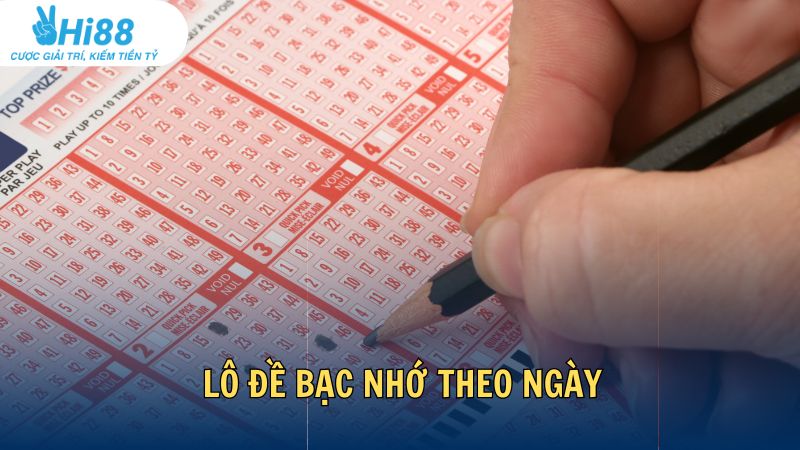 Lô đề bạc nhớ theo ngày