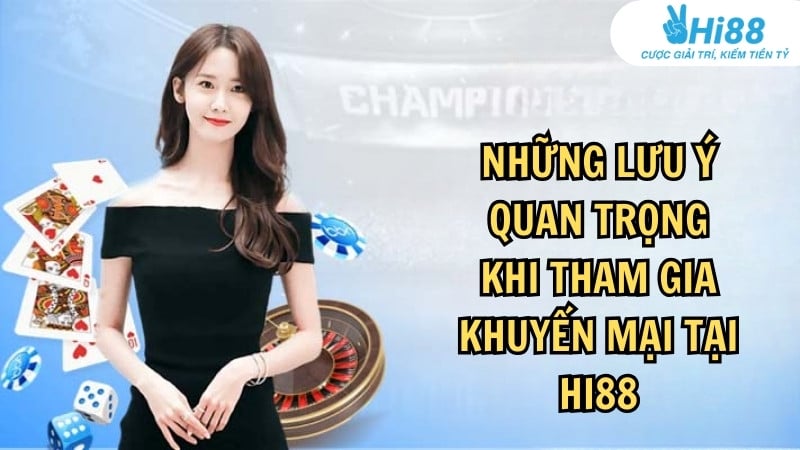 Cần lưu ý những gì khi tham gia khuyến mại Hi88