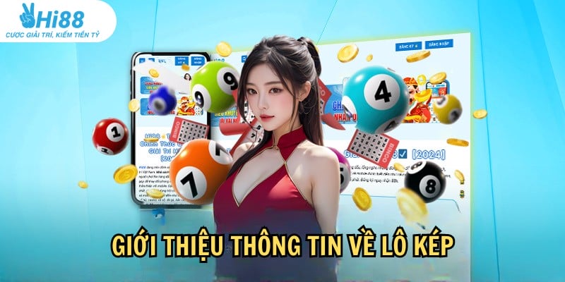 Thông tin tổng quan về lô kép